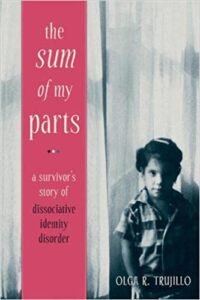 The Sum of My Parts: A Survivor’s Story of Dissociative Identity Disorder