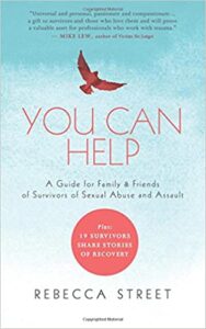 You Can Help: A Guide for Family & Friends of Survivors of Sexual Abuse and Assault
