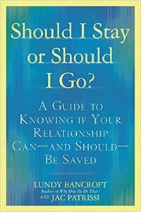 Should I Stay or Should I Go?: A Guide to Knowing if Your Relationship Can–and Should–be Saved