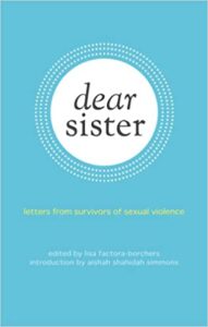 Dear Sister: Letters From Survivors of Sexual Violence